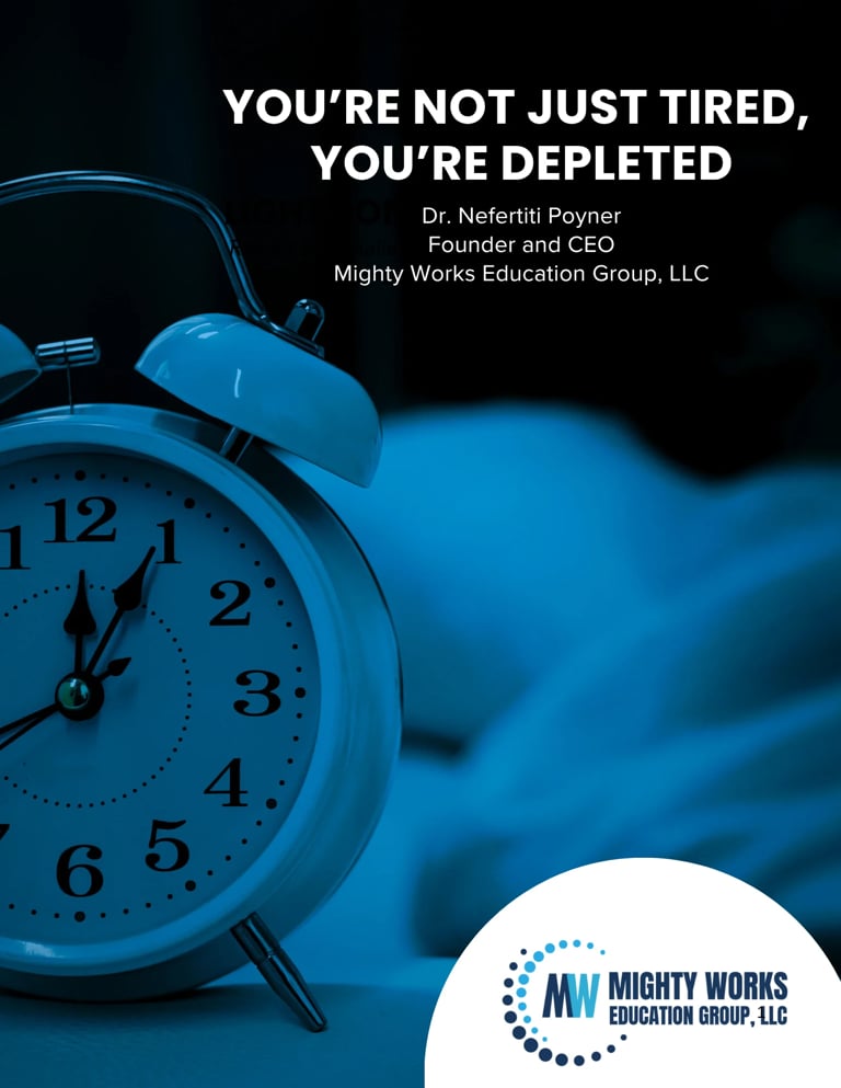 Blue alarm clock with text: Youre Not Just Tired, Youre Depleted by Dr. Nefertiti Poyner, Mighty Works Education Group